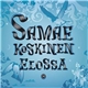 Samae Koskinen - Elossa